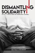 Dismantling Solidarity: Capitalist Politics and American Pensions Since the New Deal