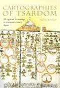Cartographies of Tsardom: The Land and Its Meanings in Seventeenth-Century Russia