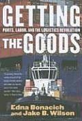 Getting the Goods: Ports, Labor, and the Logistics Revolution
