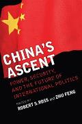 China's Ascent: Power, Security, and the Future of International Politics