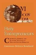 Holy Entrepreneurs: Cistercians, Knights, and Economic Exchange in Twelfth-Century Burgundy