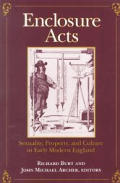 Enclosure Acts Sexuality Property & Culture in Early Modern England