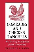 Comrades & Chicken Ranchers The Story of a California Jewish Community