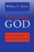 Perceiving God The Epistemology of Religious Experience