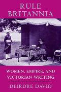 Rule Britannia Women Empire & Victorian Writing