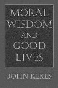 Moral Wisdom & Good Lives