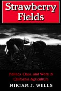 Strawberry Fields Politics Class & Work in California Agriculture