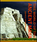 World Of The Ancient Maya