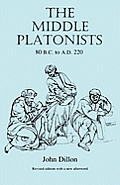 The Middle Platonists: 80 B.C. to A.D. 220
