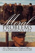 Moral Problems in American Life
