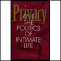 Privacy and the Politics of Intimate Life