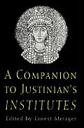 A Companion to Justinian's institutes