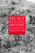 Sicily Before History: An Archeological Survey from the Paleolithic to the Iron Age