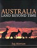 Australia Land Beyond Time