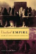 Veiled Empire Gender & Power in Stalinist Central Asia
