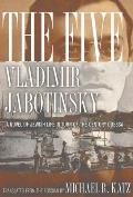 The Five: A Novel of Jewish Life in Turn-Of-The-Century Odessa