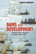 Dams & Development Transnational Struggles for Water & Power