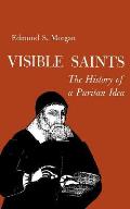 Visible Saints The History Of A Puritan Idea