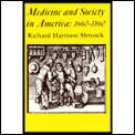 Medicine and Society in America: 1660-1860