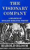 Visionary Company A Reading of English Romantic Poetry