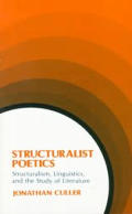 Structuralist Poetics Structuralism Linguistics & the Study of Literature