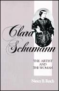 Clara Schumann The Artist & The Woman