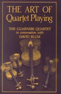 Art of Quartet Playing The Guarneri Quartet in Conversation with David Blum