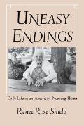 Uneasy Endings Daily Life In American Nu