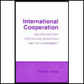 International Cooperation Building Regimes for Natural Resources & the Environment