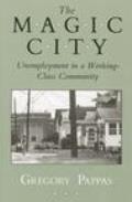 Magic City: Unemployment in a Working-Class Community
