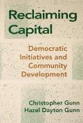 Reclaiming Capital Democratic Initiatives & Community Development