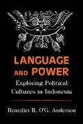 Language & Power Exploring Political Cultures in Indonesia