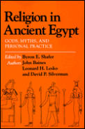 Religion in Ancient Egypt Gods Myths & Personal Practice