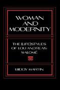 Woman and Modernity: The (Life)Styles of Lou Andreas-Salom?