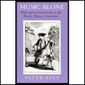 Music Alone: Philosophical Reflections on the Purely Musical Experience