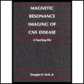 Magnetic Resonance Imaging of CNS Disease: A Teaching File