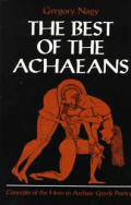Best of the Achaeans Concepts of the Hero in Archaic Greek Poetry