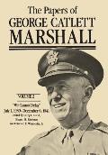 The Papers of George Catlett Marshall: We Cannot Delay, July 1, 1939-December 6, 1941
