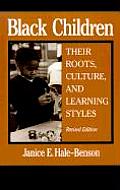 Black Children Their Roots Culture & Learning Styles