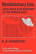 Revolutionary Iran: Challenge and Response in the Middle East