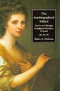Autobiographical Subject Gender & Ideology in Eighteenth Century England