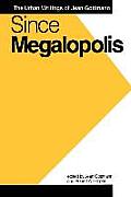 Since Megalopolis: The Urban Writings of Jean Gottmann
