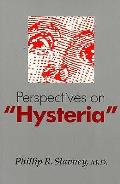 Perspectives On Hysteria