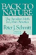 Back to Nature: The Arcadian Myth in Urban America