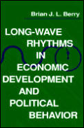 Long-Wave Rhythms in Economic Development and Political Behavior