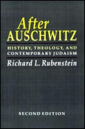 After Auschwitz: History, Theology, and Contemporary Judaism