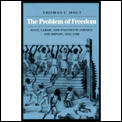 Problem of Freedom Race Labor & Politics in Jamaica & Britain 1832 1938