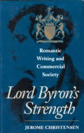 Lord Byrons Strength Romantic Writing & Commercial Society