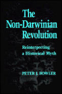 Non Darwinian Revolution Reinterpreting a Historical Myth