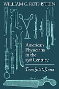American Physicians in the Nineteenth Century: From Sects to Science